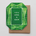 You Are A Gem Card